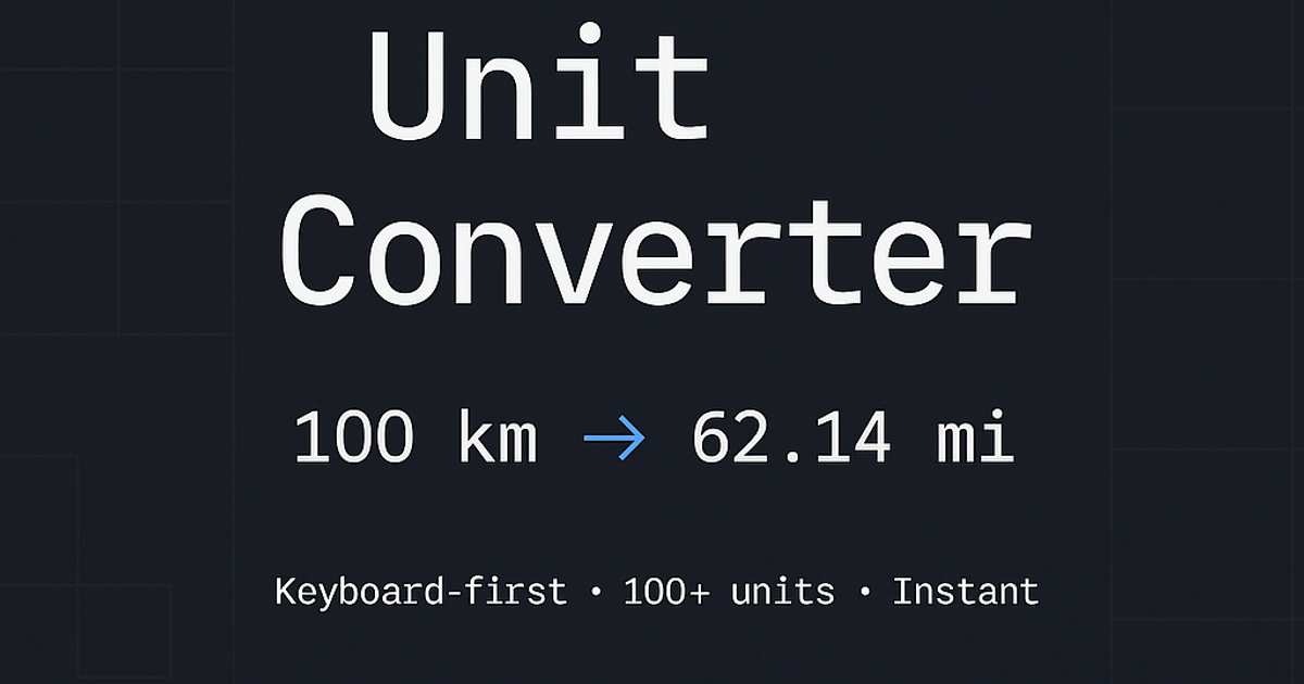 Unit Translator Unit Converter - Fast, Keyboard-First | 100+ Units